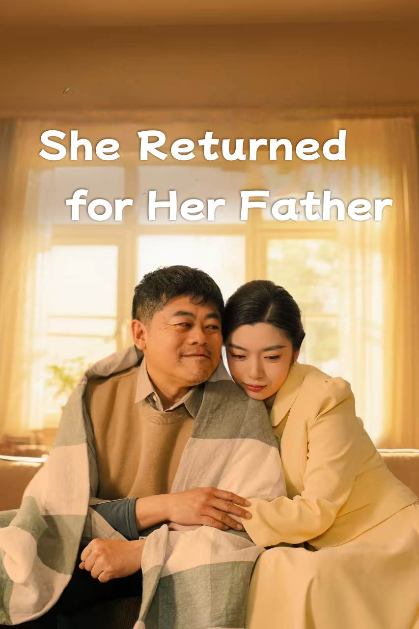 She Returned for Her Father