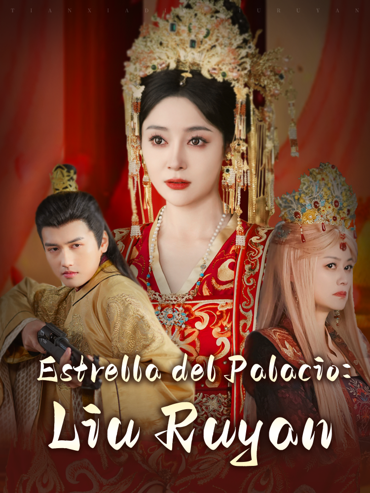 Estrella del Palacio: Liu Ruyan