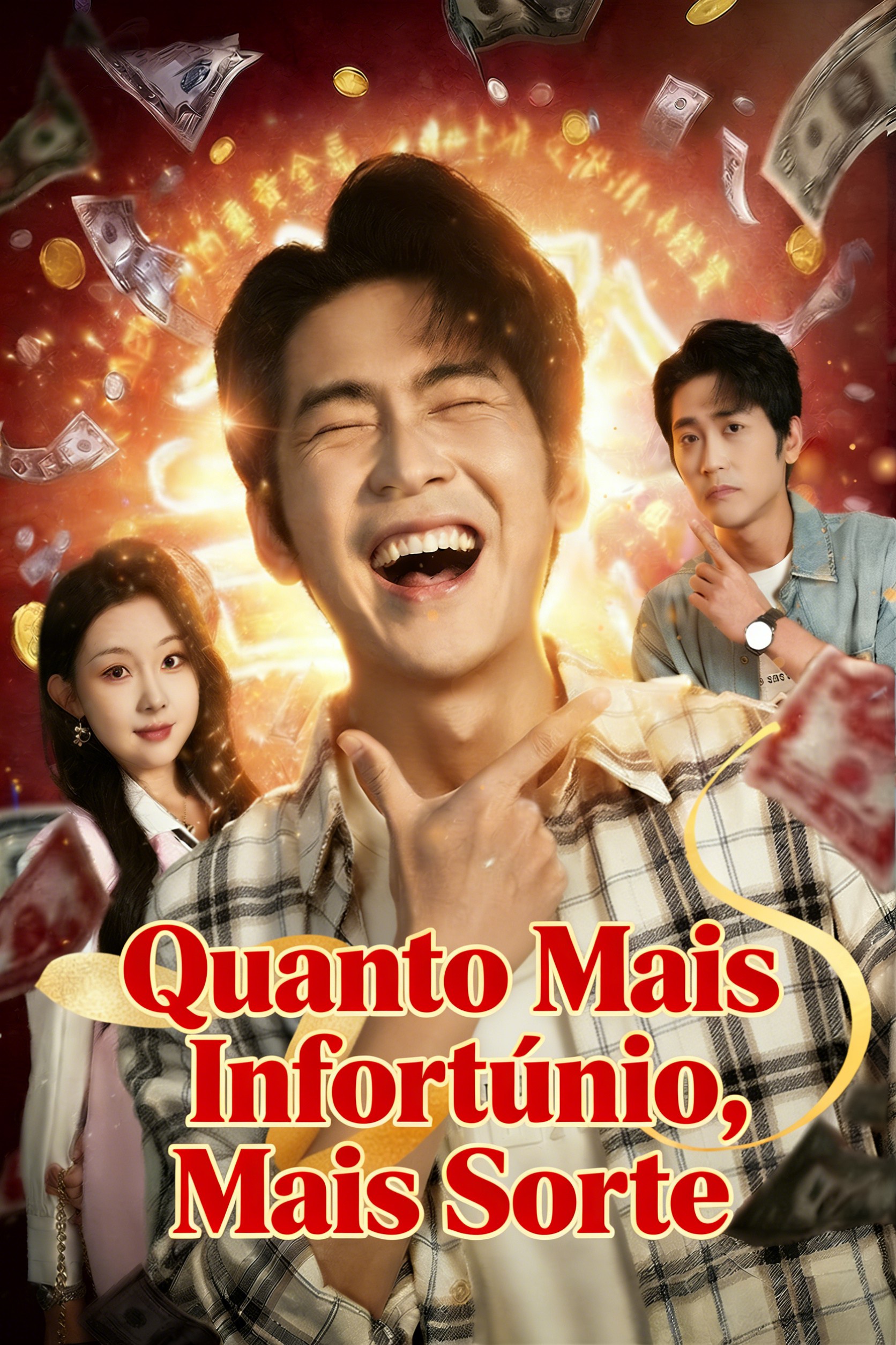 Quanto Mais Infortúnio, Mais Sorte
