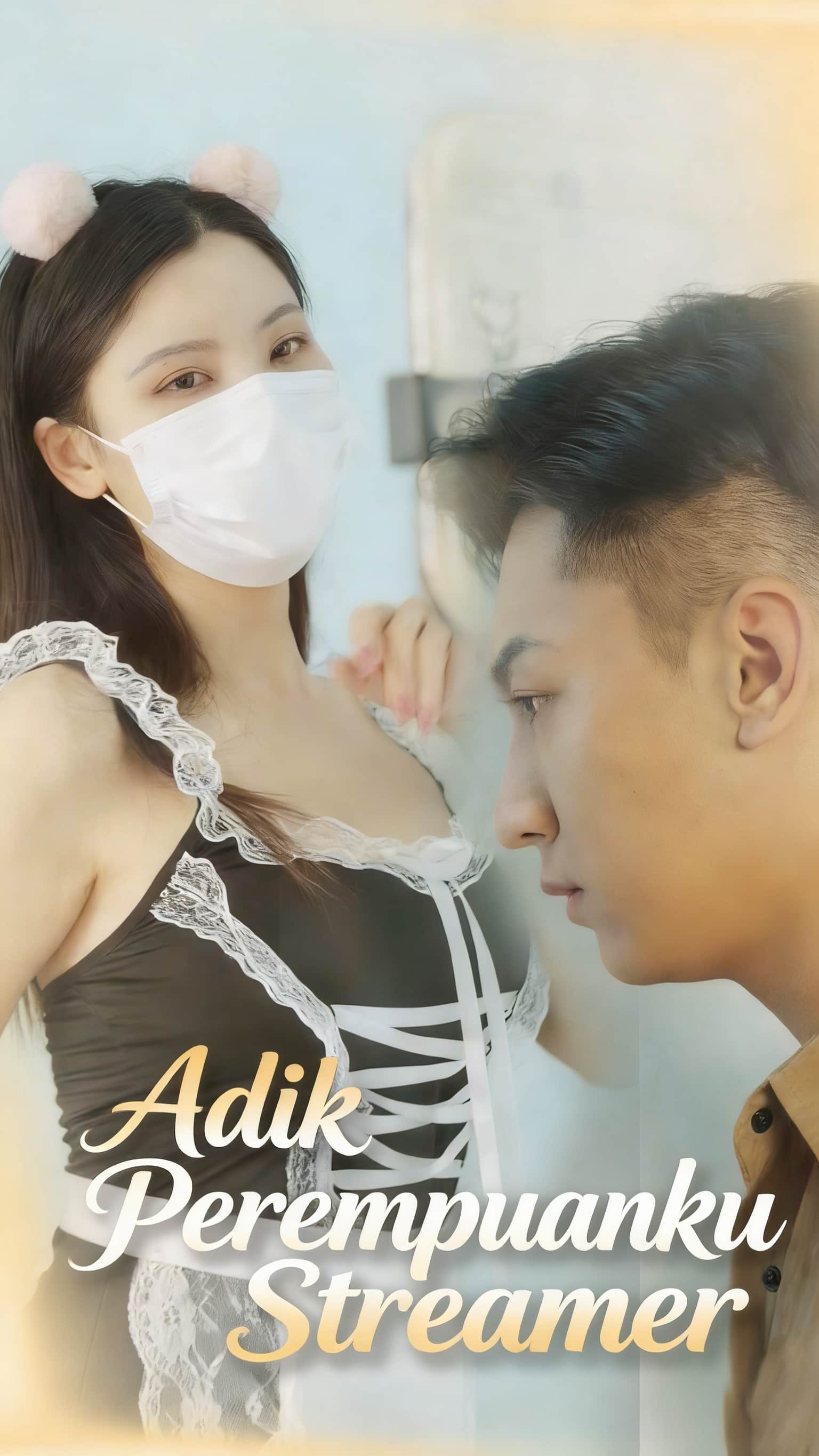 Adik Perempuanku Streamer
