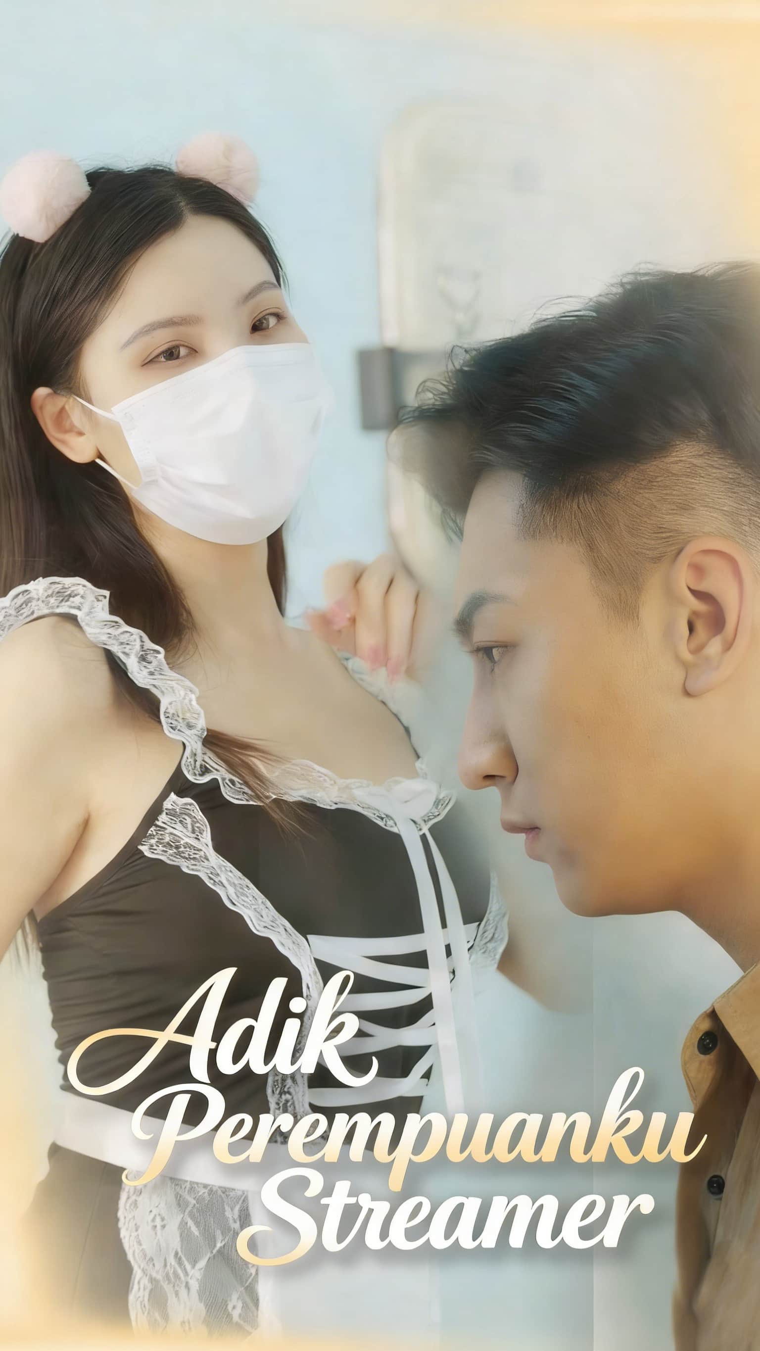 Adik Perempuanku Streamer